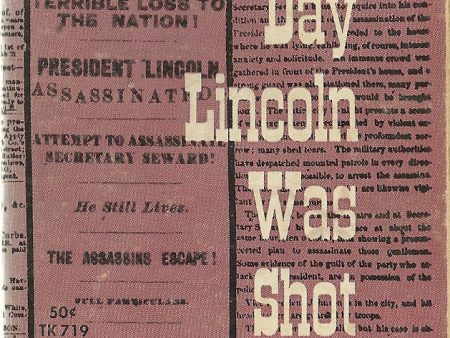 The Day Lincoln Was Shot For Discount